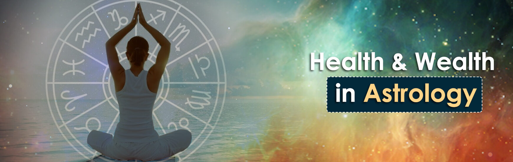 Health and Wealth in the Aspect of Astrology