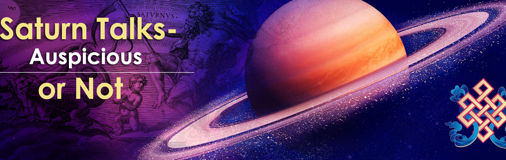 “Saturn”- Auspicious or Not?