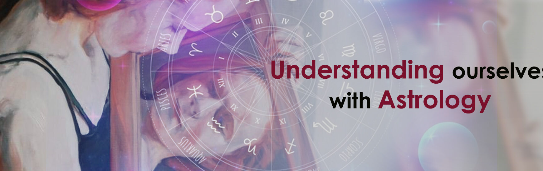 Can Astrology Help Better to Understand Ourselves?