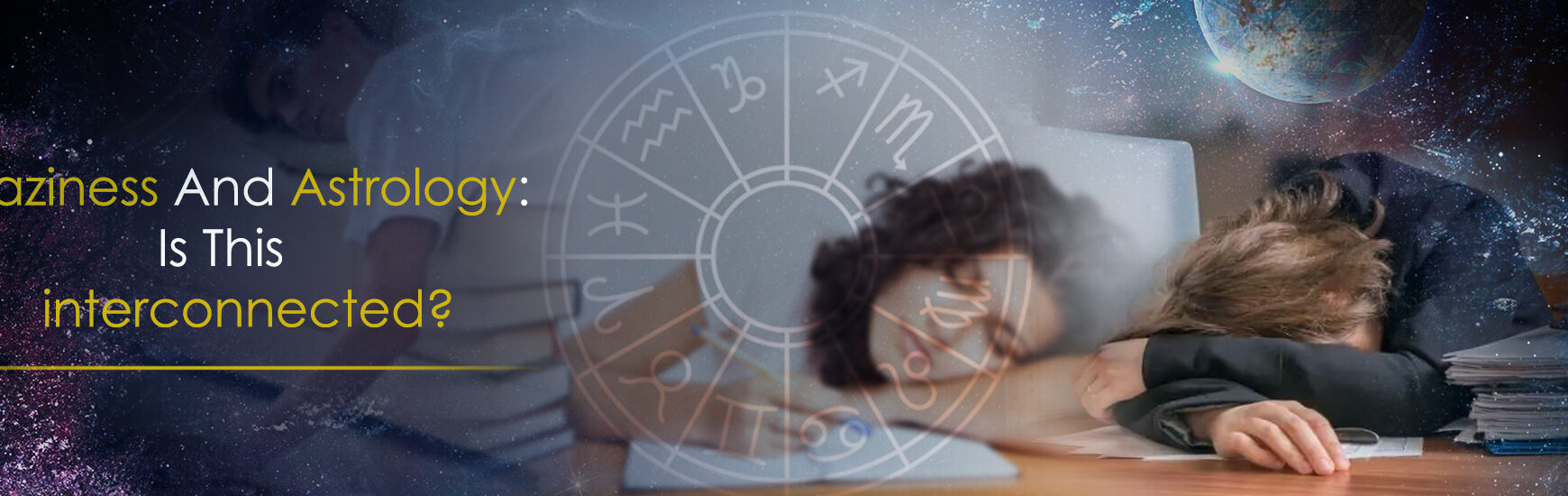 Laziness And Astrology: Is This Interconnected?