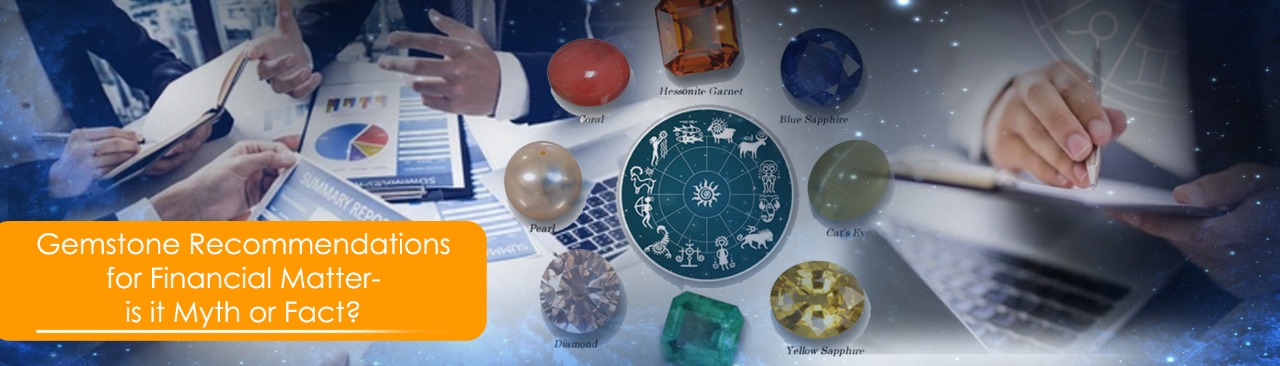 Gemstone Recommendations for Financial Matter- is it Myth or Fact?