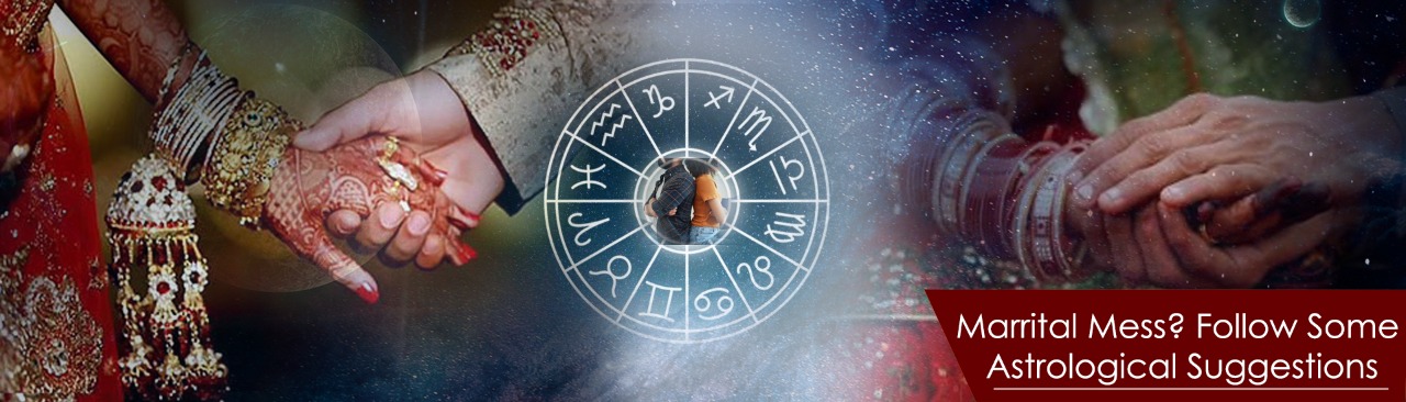 Marital Mess? Follow Some Astrological Suggestions