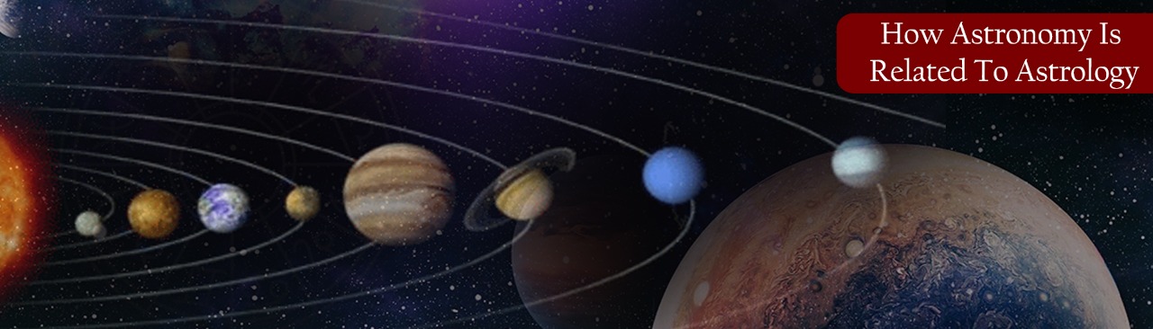How Astronomy Is Related To Astrology?