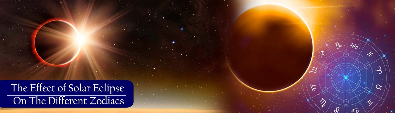 The Effect of Solar Eclipse on The Different Zodiacs