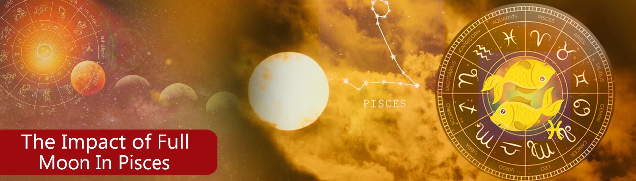 The Impact of Full Moon In Pisces