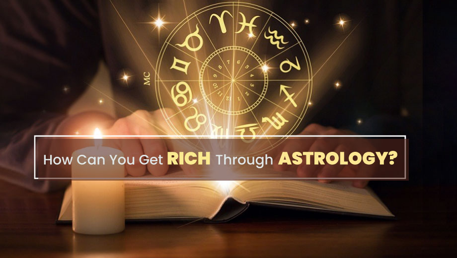 Does Astrology Will Help You Get Rich?