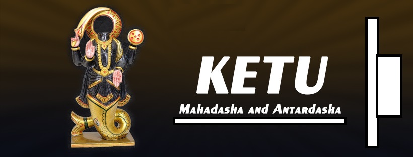 Ketu Maha Dasha – Meaning, Effects, Significance and Remedies