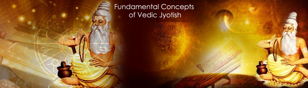 Fundamental Concepts of Vedic Jyotish