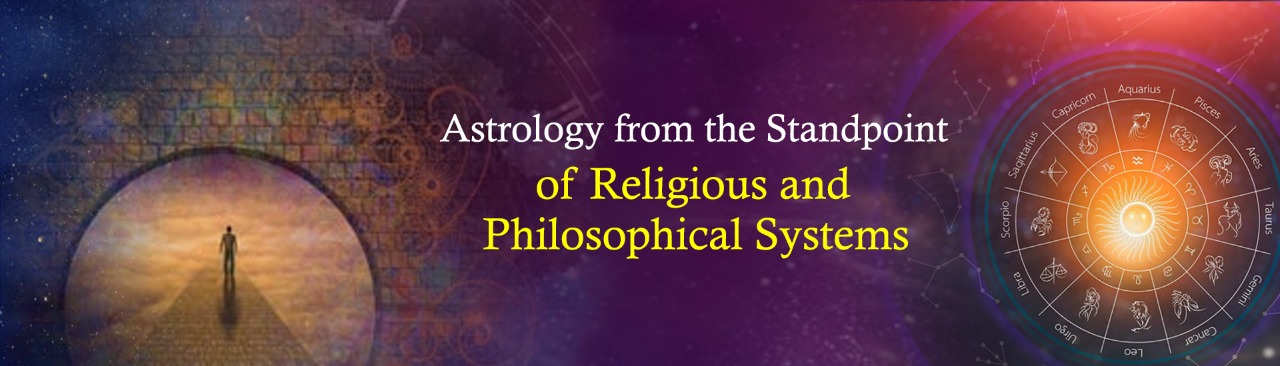 Astrology from the Standpoint of Religious and Philosophical Systems