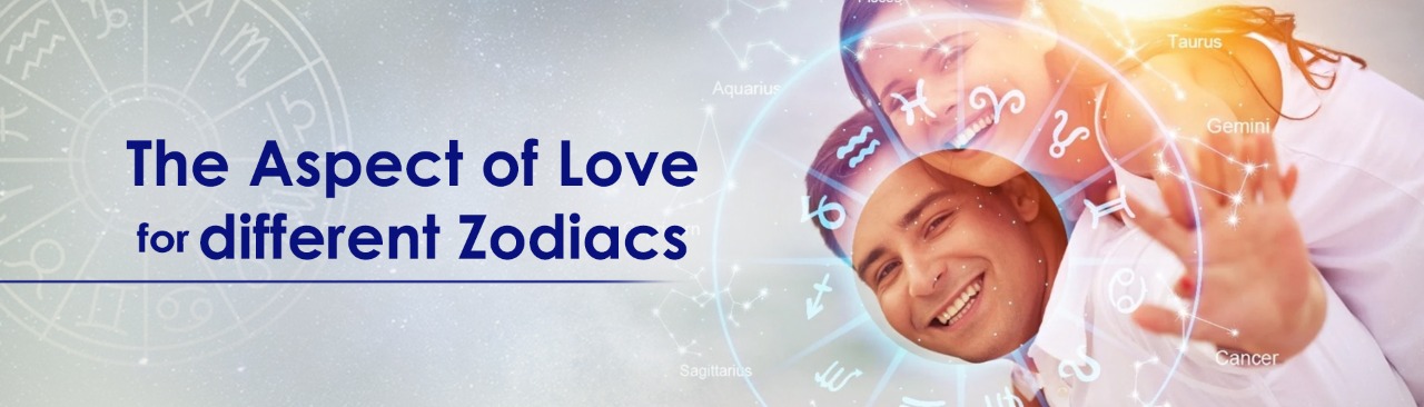 The Aspect of Love for Different Zodiacs