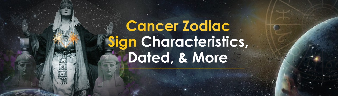 Cancer Zodiac Sign: Characteristics, Dated and More