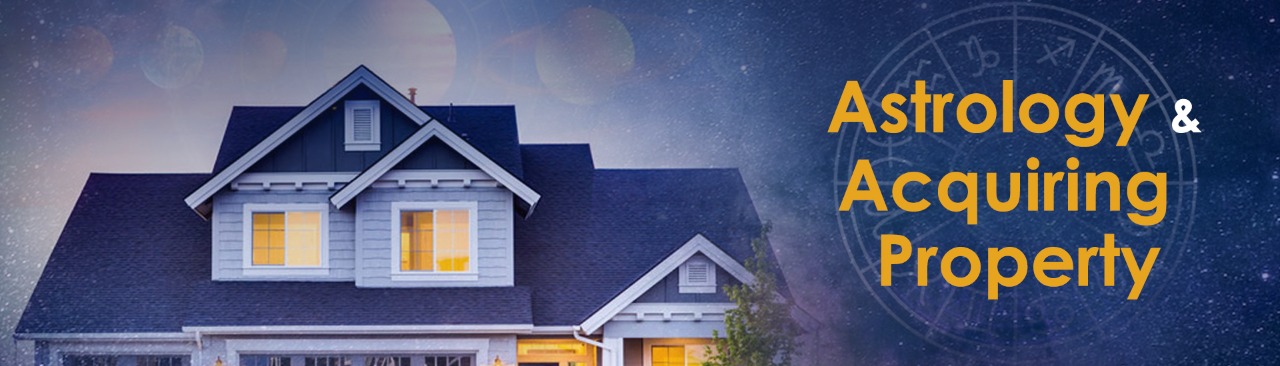 Astrology and Acquiring Property