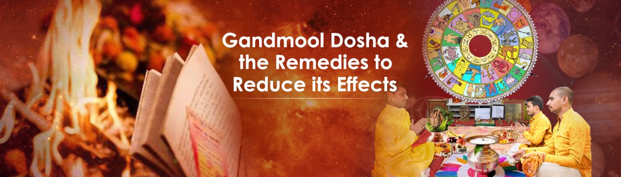 Gandmool Dosha and the Remedies to Reduce its Effects