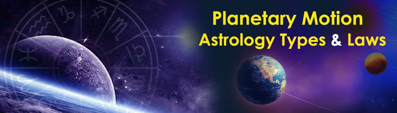 Planetary Motion Astrology: Types and Laws