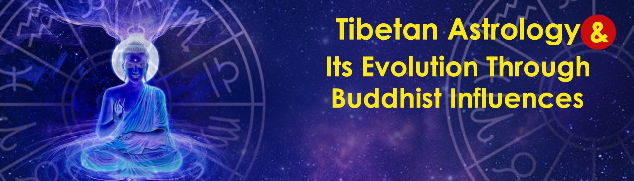 Tibetan Astrology and Its Evolution Through Buddhist Influences