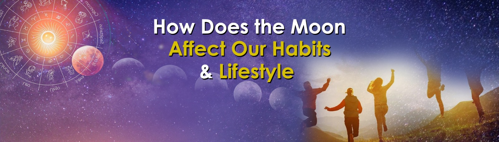 How Does the Moon Affect Our Habits and Lifestyle?