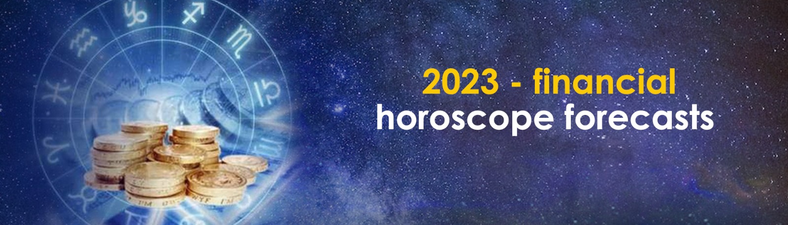 2023 Financial Horoscope Forecasts