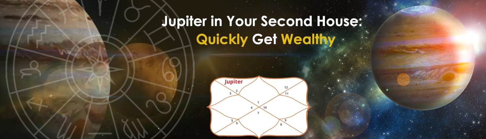 Jupiter in Your Second House: Quickly Get Wealthy
