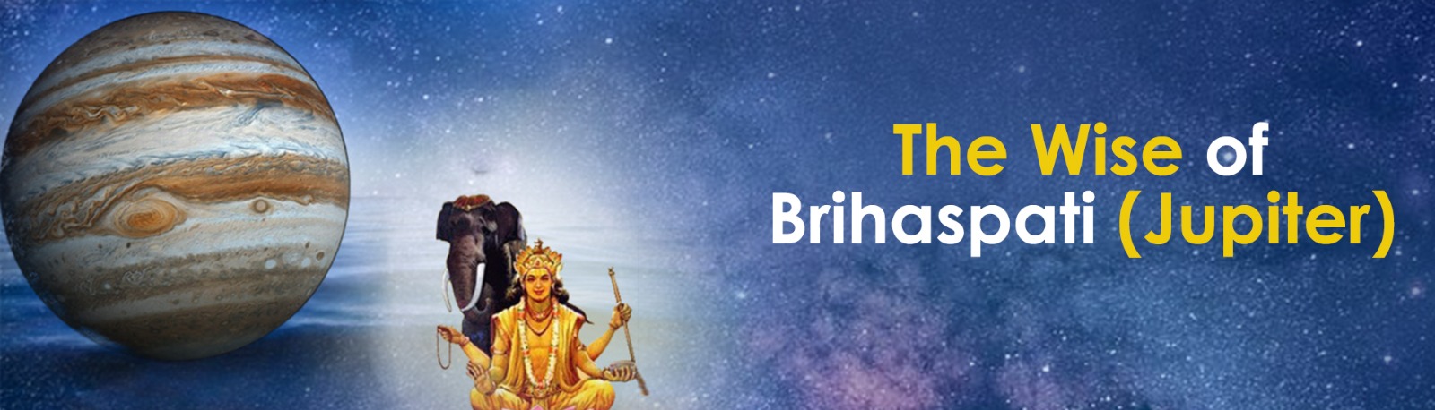 The Wise of Brihaspati (Jupiter)