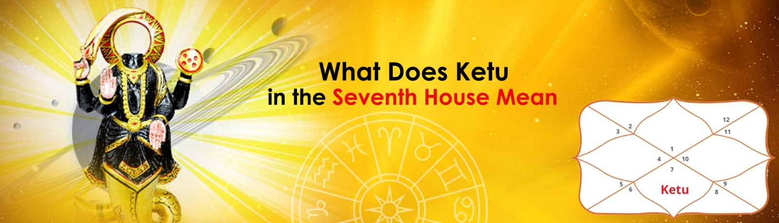 What Does Ketu in the Seventh House Mean?