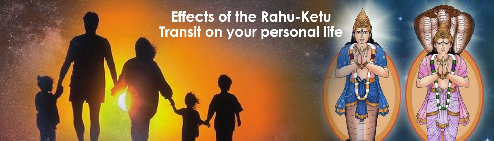Effects of the Rahu-Ketu Transit on Your Personal Life