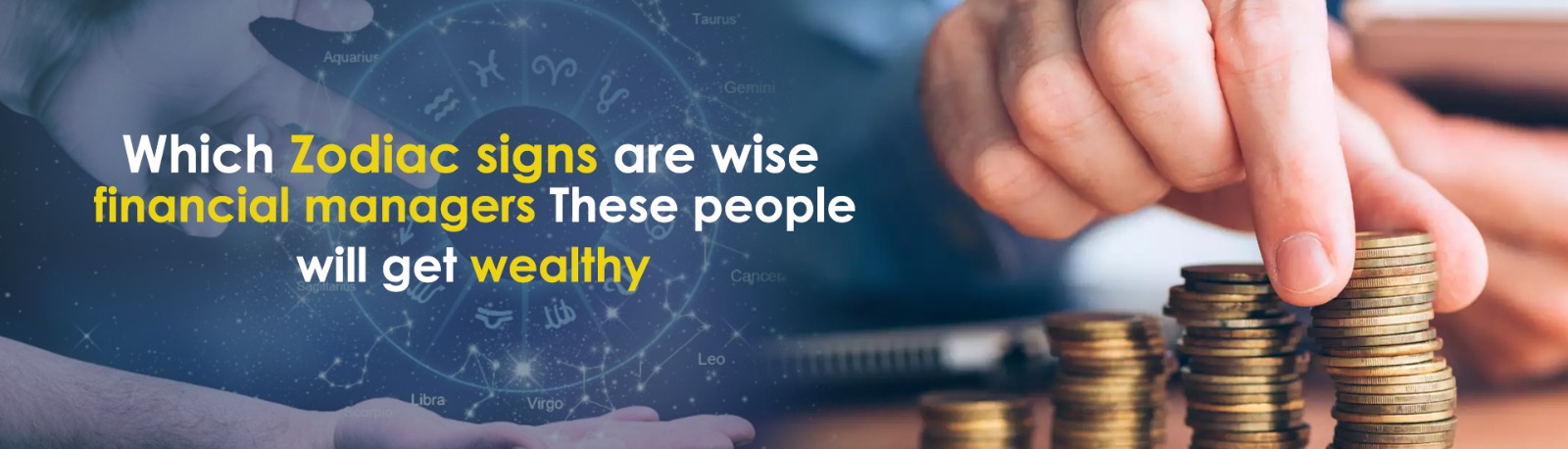 Which Zodiac Signs are Wise Financial Managers?