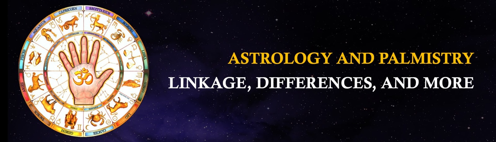 ASTROLOGY AND PALMISTRY: LINKAGE, DIFFERENCES, AND MORE!