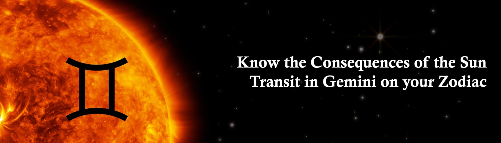 Know the Consequences of the Sun’s Transit in Gemini on your Zodiac
