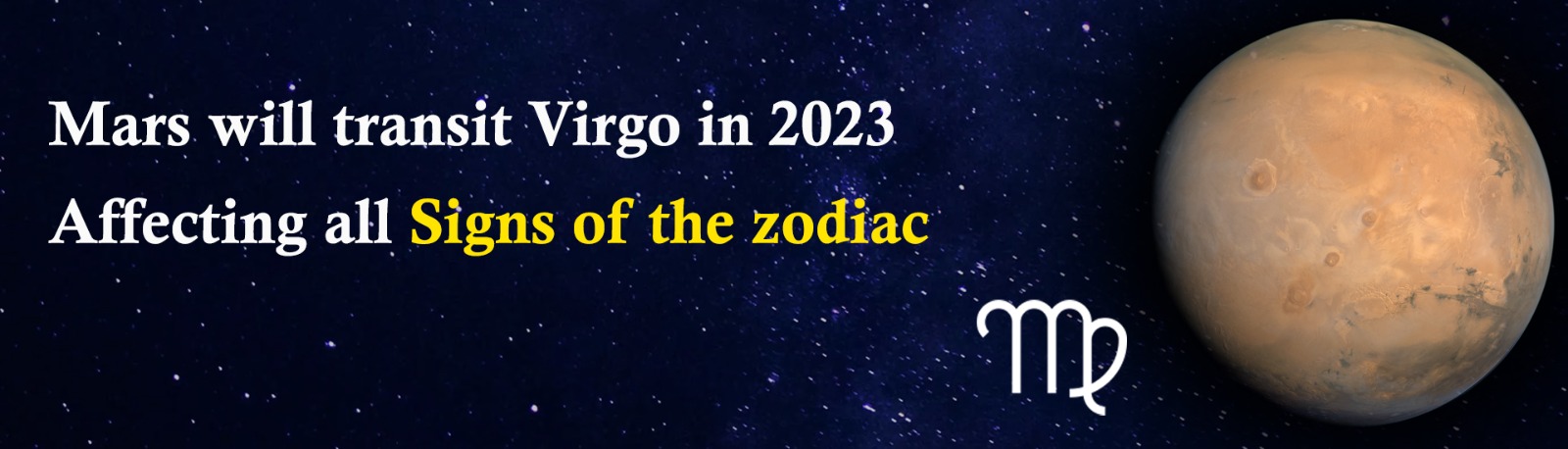 Mars will Transit Virgo in 2023: Affecting all Signs of the Zodiac