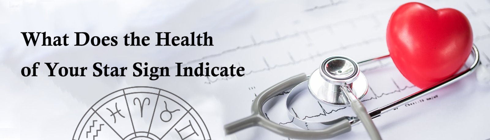 What Does the Health of Your Star Sign Indicate?
