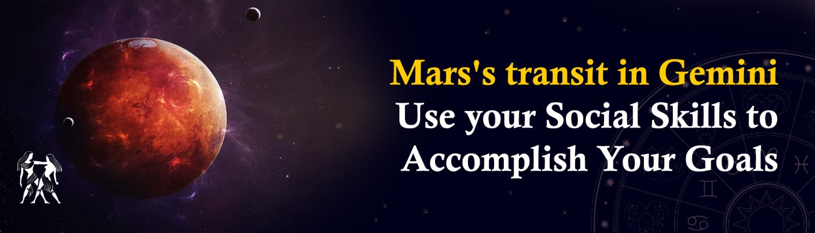 Mars’s Transit in Gemini: Use Your Social Skills to Accomplish Your Goals