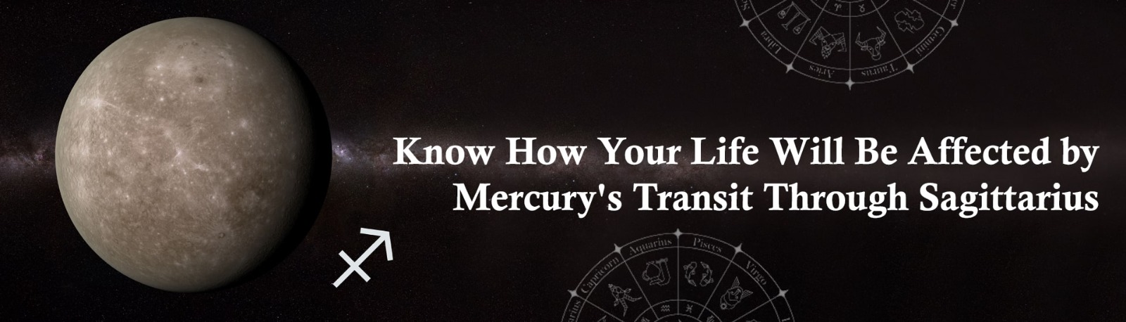 Know How Your Life Will Be Affected by Mercury’s Transit Through Sagittarius