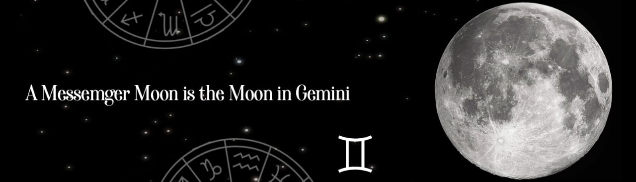 A Messenger Moon Is the Moon in Gemini