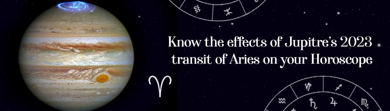 Know the Effects of Jupiter’s 2023 Transit of Aries on Your Horoscope