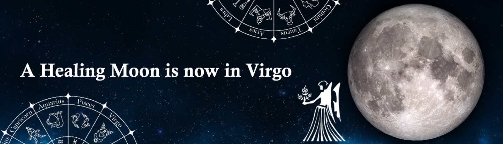A HEALING MOON IS NOW IN VIRGO